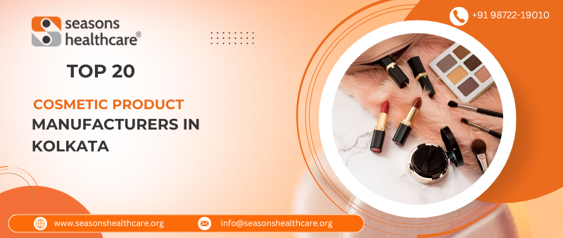 Top 20 Cosmetic Product Manufacturers in Kolkata