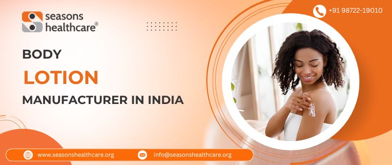 Body Lotion Manufacturer in India