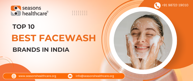 Top 10 Best Facewash Brands in India